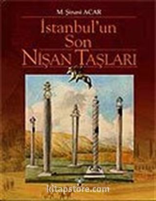 İstanbul'un Son Nişan Taşları (Ciltli)