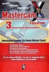 Mastercam İle Tasarım ve 3 Eksen Freze Operasyonları