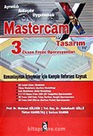 Mastercam İle Tasarım ve 3 Eksen Freze Operasyonları