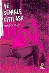 Ve Seninle Gitti Aşk