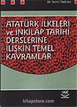 Atatürk İlkeleri ve İnkılapları Tarihi Derslerine İlişkin Temel Kavramlar