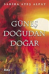 Güneş Doğudan Doğar