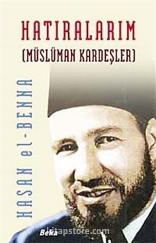 Hatıralarım / Müslüman Kardeşler