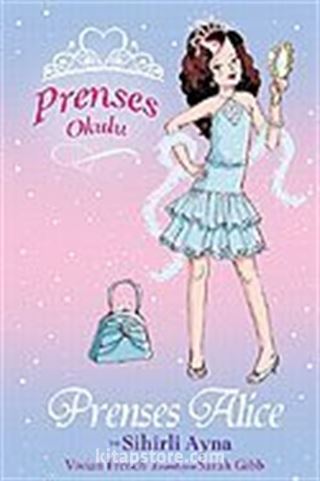 Prenses Alice ve Sihirli Ayna / Prenses Okulu 4