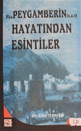 Peygamberimizin Hayatından Esintiler