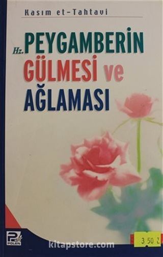 Hz. Peygamberin Gülmesi ve Ağlaması