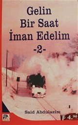 Gelin Bir Saat İman Edelim 2