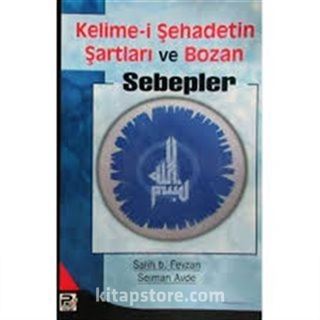 Kelime-i Şehadetin Şartları ve Bozan Sebepler