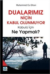 Dualarımız Niçin Kabul Olunmuyor Kabulü İçin Ne Yapmalı?