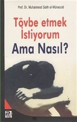 Tevbe Etmek İstiyorum Ama Nasıl?