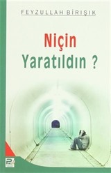 Niçin Yaratıldın?