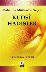 Kudsi Hadisler Buhari ve Müslim'de Geçen