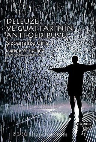 Deleuze ve Guattari'nin Anti-Oedipus'u Şizoanalize Giriş