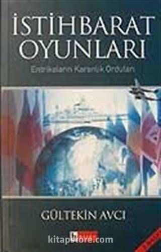 İstihbarat Oyunları /Entrikaların Karanlık Orduları