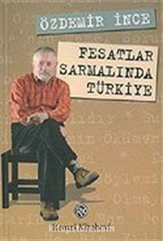 Fesatlar Sarmalında Türkiye