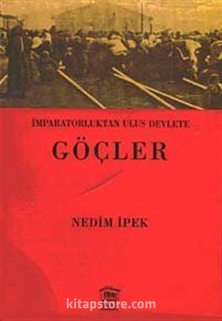 Göçler / İmparatorluktan Ulus Devlete