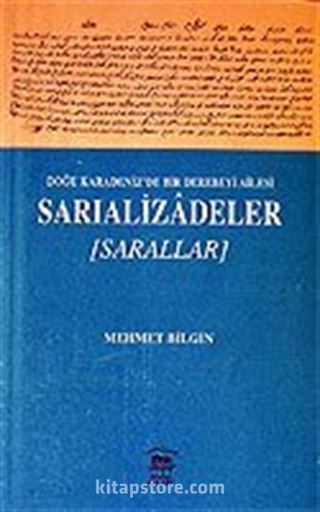 Sarıalizadeler (Sarallar) Doğu Karadeniz'de Bir Derebeyi Ailesi