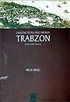 Onsekizinci Yüzyılın İkinci Yarısında Trabzon Toplum Kültür Ekonomi