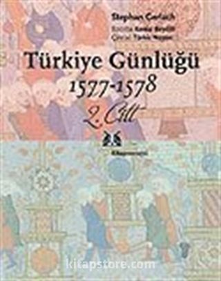 Türkiye Günlüğü 1577-1578 2.Cilt