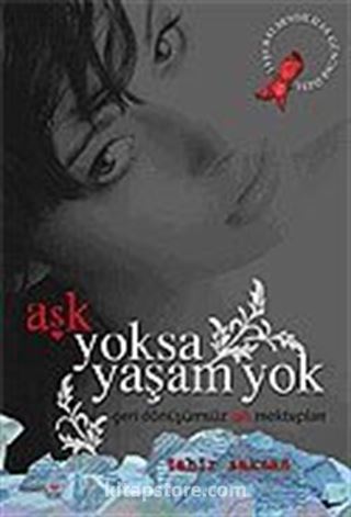 Aşk Yoksa Yaşam Yok