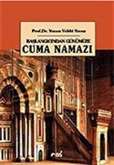 Cuma Namazı / Başlangıcından Günümüze