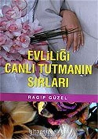 Evliliği Canlı Tutmanın Sırları