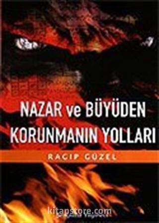 Nazar ve Büyüden Korunmanın Yolları