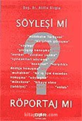 Söyleşi mi Röportaj mı?