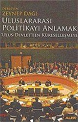 Uluslararası Politikayı Anlamak / Ulus-Devlet'ten Küreselleşmeye