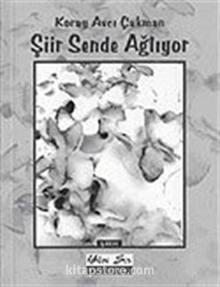 Şiir Sende Ağlıyor