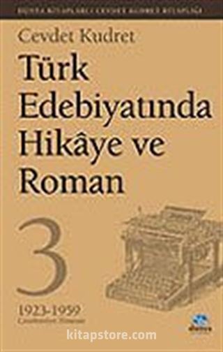 Türk Edebiyatında Hikaye ve Roman - 3