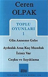 Toplu Oyunları 1 / Gün Anneme Gebe - Aydınlık Ama Kaç Mumluk - İziniz Var - Coşku ve Sayıklama