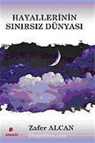 Hayallerinin Sınırsız Dünyası