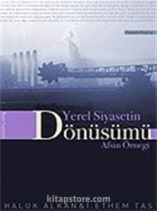 Yerel Siyasetin Dönüşümü / Afşin Örneği