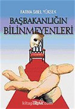 Başbakanlığın Bilinmeyenleri