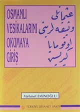 Osmanlı Vesikalarını Okumaya Giriş