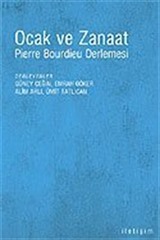 Ocak ve Zanaat / Pierre Bouirdieu Derlemesi