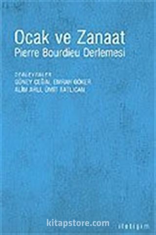 Ocak ve Zanaat / Pierre Bouirdieu Derlemesi