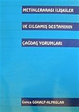 Metinlerarası İlişkiler ve Gılgamış Destanının Çağdaş Yorumları