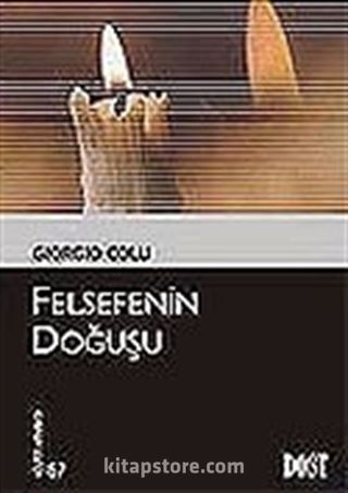 Felsefenin Doğuşu (Kültür Kitaplığı 57)