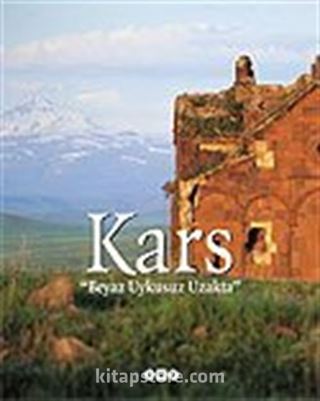 Kars / Beyaz Uykusuz Uzakta