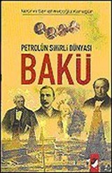 Bakü / Petrolün Sihirli Dünyası