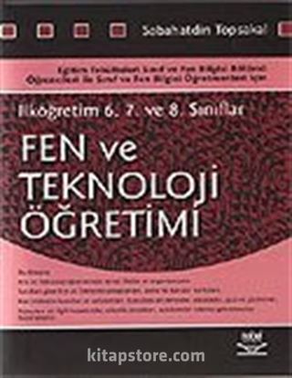 Fen ve Teknoloji Öğretimi / 6. 7. 8. Sınıflar