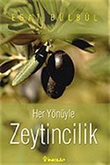 Her Yönüyle Zeytincilik