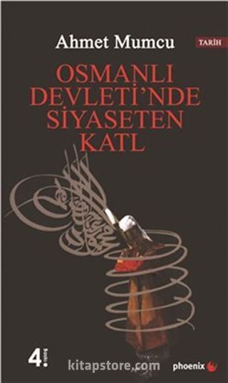 Osmanlı Devleti'nde Siyasetten Katl