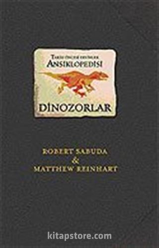 Dinozorlar / Tarih Öncesi Dinozorlar Ansiklopedisi