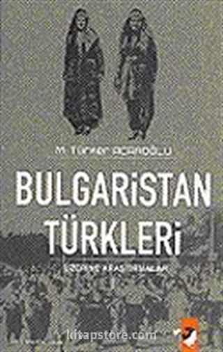 Bulgaristan Türkleri Üzerine Araştırmalar 1