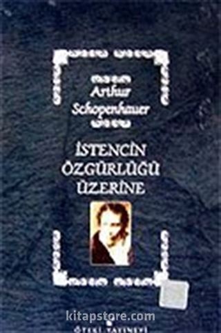 İstencin Özgürlüğü Üzerine