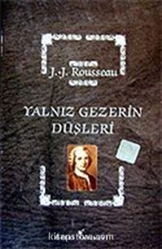 Yalnız Gezerin Düşleri