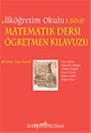 İlköğretim 1. Sınıf Matematik Dersi Öğretmen Kılavuzu